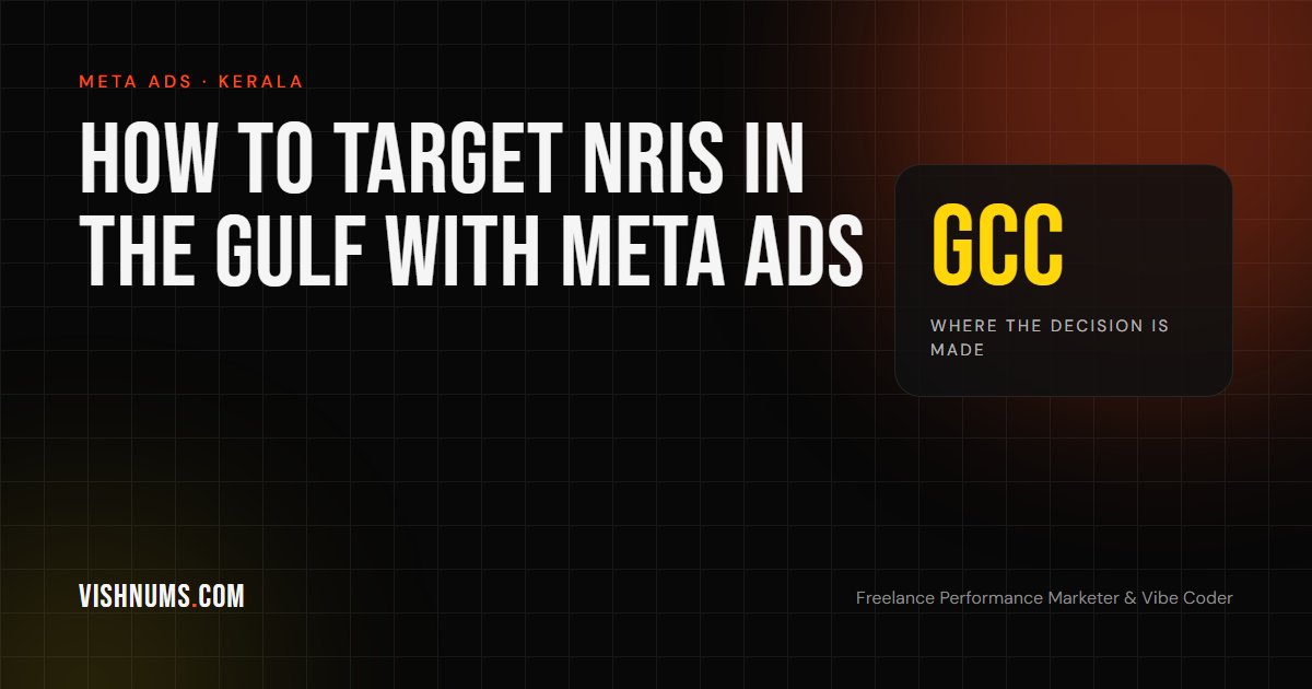 How to target NRIs in the Gulf with Meta ads guide cover, for Kerala resorts, jewellers, builders and other businesses reaching Malayalis in the GCC
